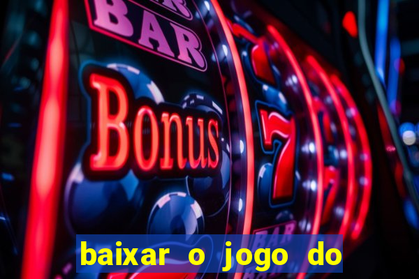 baixar o jogo do tigre 777